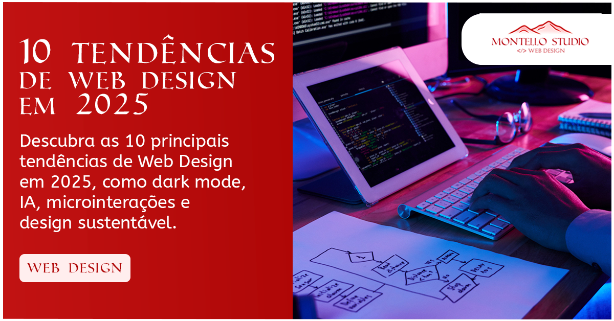 Imagem digital representando tendências de Web Design em 2025, com programador digitando em teclado, tablet exibindo código e fluxograma sobre a mesa, ao lado do título “10 Tendências de Web Design em 2025” e logotipo da Montello Studio.