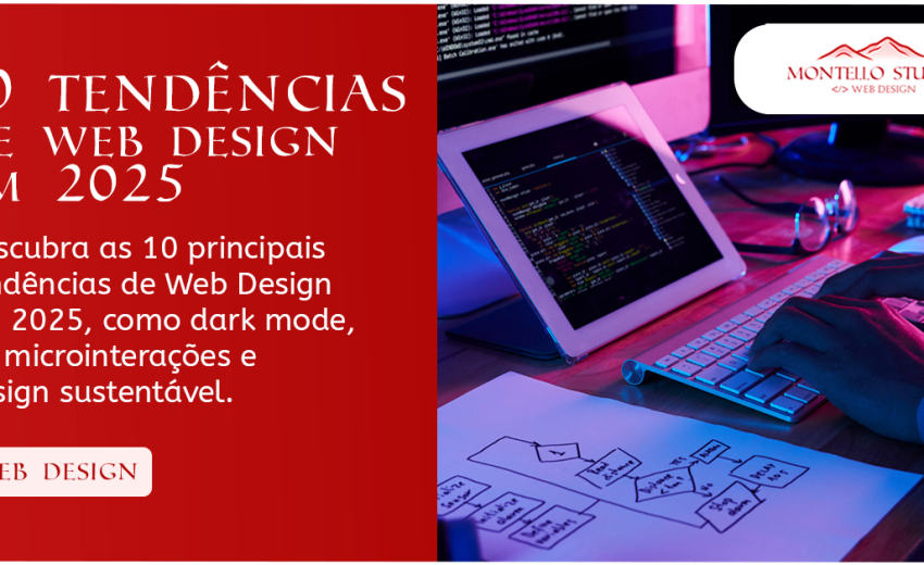 Imagem digital representando tendências de Web Design em 2025, com programador digitando em teclado, tablet exibindo código e fluxograma sobre a mesa, ao lado do título “10 Tendências de Web Design em 2025” e logotipo da Montello Studio.